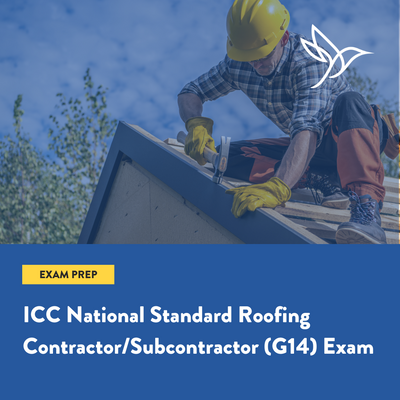 National Standard Roofing Contractor/Subcontractor (ICC G14) Exam