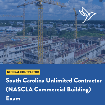 South Carolina Unlimited Builder (NASCLA) Exam